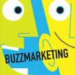 Buzz marketing: Publicitatea prin gura lumii