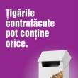 Tigarile contrafacute pot contine orice, noua campanie a British American Tobacco