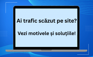 9 motive pentru care site-ul tau nu atrage trafic si cum sa le rezolvi
