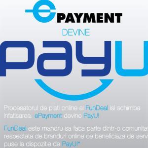 Rebranding de succes: ePayment a devenit PayU Romania